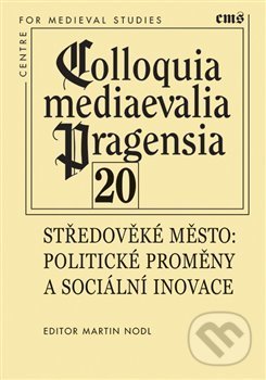 Kniha: Středověké město (Beata Możejko, Martin Nodl a Michaela Malaníková). Filosofia, 2020 Kniha: Středověké město (Beata Możejko, Martin Nodl a Michaela Malaníková). Filosofia, 2020