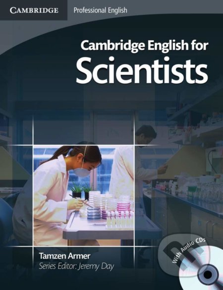 Kniha: Cambridge English for Scientists - Student's Book with 2 Audio CDs (Tamzen Armer). Cambridge University Press, 2011 Kniha: Cambridge English for Scientists - Student's Book with 2 Audio CDs (Tamzen Armer). Cambridge University Press, 2011
