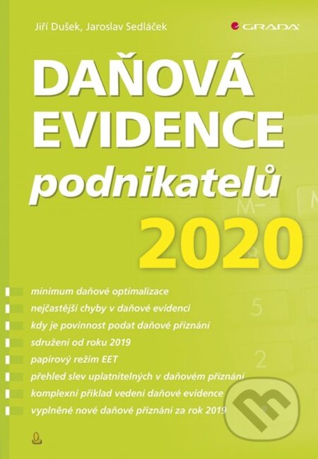Kniha: Daňová evidence podnikatelů 2020 (Jaroslav Sedláček a Jiří Dušek). Grada, 2020 Kniha: Daňová evidence podnikatelů 2020 (Jaroslav Sedláček a Jiří Dušek). Grada, 2020