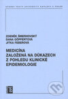 Kniha: Medicína založená na důkazech z pohledu klinické epidemiologie (Zdeněk Šmerhovský, Dana Göpfertová a Jitka Feberová). Karolinum, 2007 Kniha: Medicína založená na důkazech z pohledu klinické epidemiologie (Zdeněk Šmerhovský, Dana Göpfertová a Jitka Feberová). Karolinum, 2007