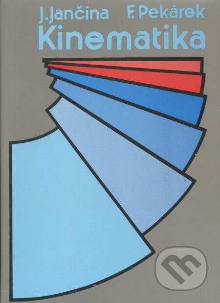 Kniha: Kinematika (J. Jančina). Alfa, 1987 Kniha: Kinematika (J. Jančina). Alfa, 1987