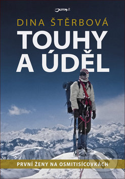 Kniha: Touhy a úděl (Dina Štěrbová). Jota, 2020 Kniha: Touhy a úděl (Dina Štěrbová). Jota, 2020