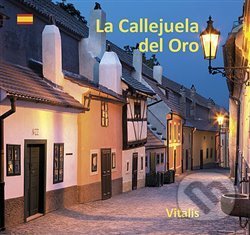 Kniha: La Callejuela del Oro (Harald Salfellner). Vitalis, 2020 Kniha: La Callejuela del Oro (Harald Salfellner). Vitalis, 2020