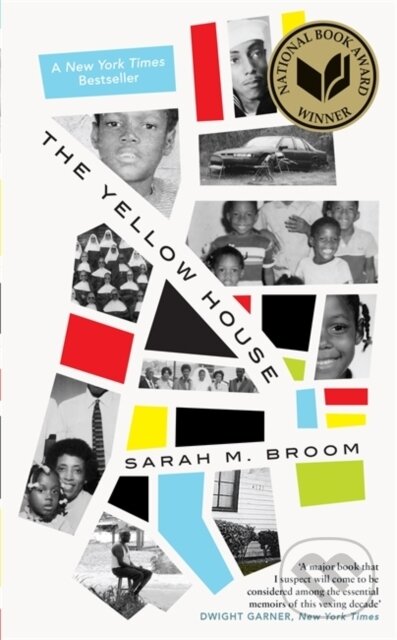 Kniha: The Yellow House (Sarah M. Broom). Little, Brown, 2020 Kniha: The Yellow House (Sarah M. Broom). Little, Brown, 2020