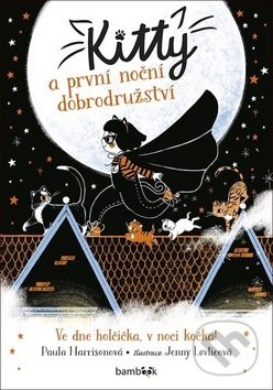 Kniha: Kitty a první noční dobrodružství (Paula Harrison). Bambook, 2020 Kniha: Kitty a první noční dobrodružství (Paula Harrison). Bambook, 2020