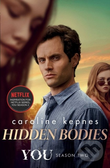 Kniha: Hidden Bodies (Caroline Kepnes). Simon & Schuster, 2019 Kniha: Hidden Bodies (Caroline Kepnes). Simon & Schuster, 2019