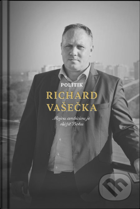 Kniha: Politik Richard Vašečka (Martin Ližičiar a Richard Vašečka). BeneMedia, 2020 Kniha: Politik Richard Vašečka (Martin Ližičiar a Richard Vašečka). BeneMedia, 2020