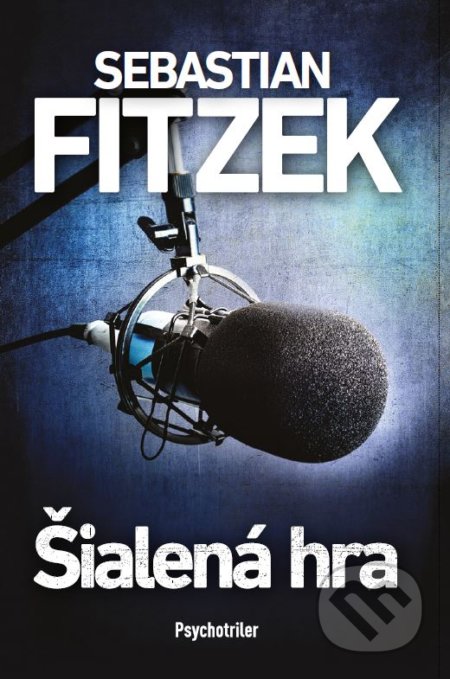 Kniha: Šialená hra (Sebastian Fitzek), 2020 Kniha: Šialená hra (Sebastian Fitzek), 2020