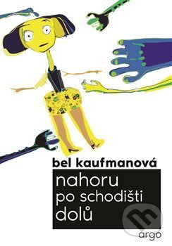 Kniha: Nahoru po schodišti dolů (Bel Kaufman a Luba Pellarová). Argo, 2020 Kniha: Nahoru po schodišti dolů (Bel Kaufman a Luba Pellarová). Argo, 2020