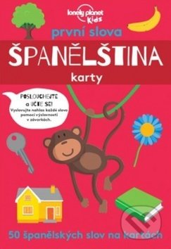 Kniha: První slova: Španělština - karty (Andy Mansfield a Sebastien Iwohn). Svojtka&Co., 2020 Kniha: První slova: Španělština - karty (Andy Mansfield a Sebastien Iwohn). Svojtka&Co., 2020