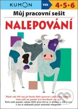 Kniha: Můj pracovní sešit: Nalepování (Giovanni K. Moto, Toshihiko Karakida a Yoshiko Murakami). Svojtka&Co., 2020 Kniha: Můj pracovní sešit: Nalepování (Giovanni K. Moto, Toshihiko Karakida a Yoshiko Murakami). Svojtka&Co., 2020
