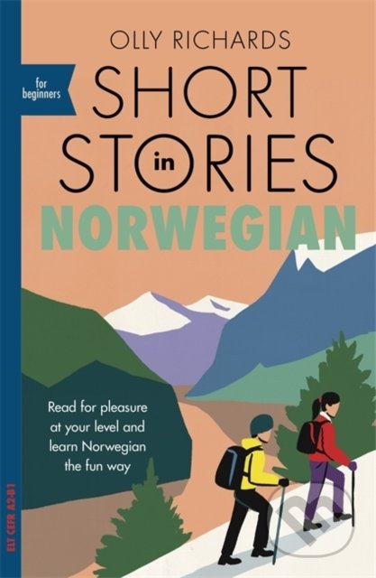 Kniha: Short Stories in Norwegian for Beginners (Olly Richards). John Murray, 2020 Kniha: Short Stories in Norwegian for Beginners (Olly Richards). John Murray, 2020