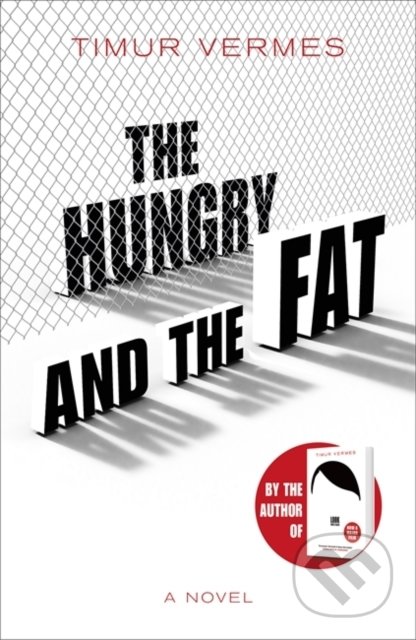 The Hungry and the Fat - Timur Vermes, MacLehose Press, 2020