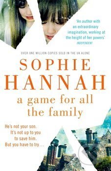 Kniha: A Game for All Familly (Sophie Hannah). Hodder and Stoughton, 2016 Kniha: A Game for All Familly (Sophie Hannah). Hodder and Stoughton, 2016