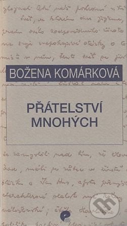 Přátelství mnohých - Božena Komárková, Eman, 1999