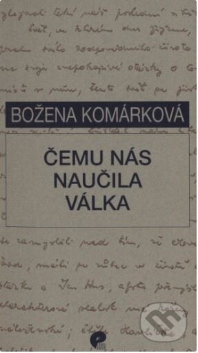 Čemu nás naučila válka - Božena Komárková, Eman, 1999