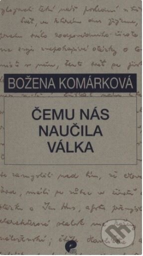 Kniha: Čemu nás naučila válka (Božena Komárková). Eman, 1999 Kniha: Čemu nás naučila válka (Božena Komárková). Eman, 1999