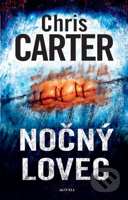Kniha: Nočný lovec (Chris Carter). Aktuell, 2020 Kniha: Nočný lovec (Chris Carter). Aktuell, 2020