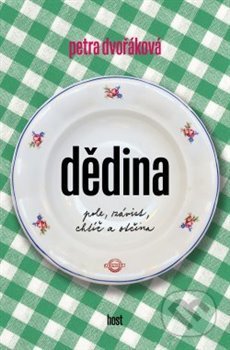 Kniha: Dědina (Petra Dvořáková). Host, 2020 Kniha: Dědina (Petra Dvořáková). Host, 2020
