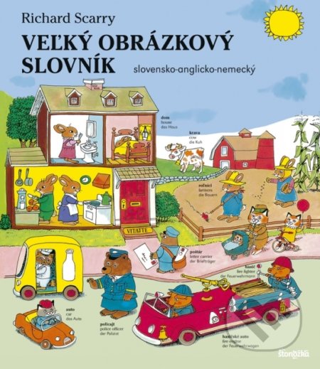 Kniha: Veľký obrázkový slovník slovensko-anglicko-nemecký (Richard Scarry). Stonožka, 2020 Kniha: Veľký obrázkový slovník slovensko-anglicko-nemecký (Richard Scarry). Stonožka, 2020