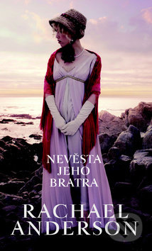 Kniha: Nevěsta jeho bratra (Rachael Anderson). Baronet, 2020 Kniha: Nevěsta jeho bratra (Rachael Anderson). Baronet, 2020