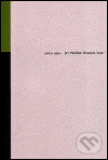 Kniha: Dvanáct básní (Jiří Mědílek). Opus, 2002 Kniha: Dvanáct básní (Jiří Mědílek). Opus, 2002
