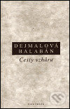 Kniha: Cesty vzhůru (Kateřina Dejmalová a Milan Balabán). OIKOYMENH, 1999 Kniha: Cesty vzhůru (Kateřina Dejmalová a Milan Balabán). OIKOYMENH, 1999