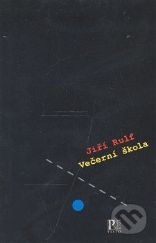 Kniha: Večerní škola (Jiří Rulf). Pistorius & Olšanská, 2007 Kniha: Večerní škola (Jiří Rulf). Pistorius & Olšanská, 2007