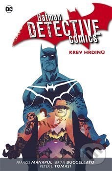 Batman Detective Comics 8: Krev hrdinů - Brian Buccellato, Francis Manapul, Peter J. Tomasi, BB/art, 2020