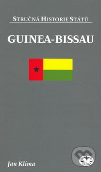 Kniha: Guinea-Bissau - stručná historie států (Jan Klíma). Libri, 2006 Kniha: Guinea-Bissau - stručná historie států (Jan Klíma). Libri, 2006