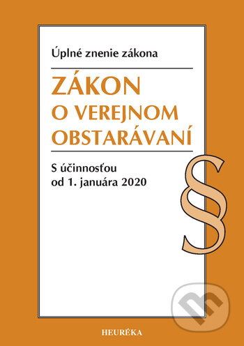 Kniha: Zákon o verejnom obstarávaní (Heuréka). Heuréka, 2020 Kniha: Zákon o verejnom obstarávaní (Heuréka). Heuréka, 2020