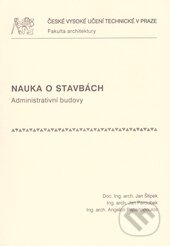 Kniha: Nauka o stavbách: administrativní budovy (Jan Štípek). CVUT Praha, 2008 Kniha: Nauka o stavbách: administrativní budovy (Jan Štípek). CVUT Praha, 2008