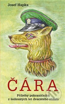 Kniha: Čára (Josef Hapka). Naše vojsko CZ, 2020 Kniha: Čára (Josef Hapka). Naše vojsko CZ, 2020