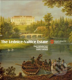 The Lednice - Valtice Estate - Přemysl Krejčiřík, Ondřej Zatloukal, Pavel Zatloukal, Foibos, 2012