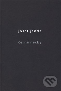 Kniha: Černé necky (Josef Janda). Dybbuk, 2015 Kniha: Černé necky (Josef Janda). Dybbuk, 2015