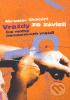 Kniha: Vraždy ze závisti (Miroslav Skačáni). Parola, 2007 Kniha: Vraždy ze závisti (Miroslav Skačáni). Parola, 2007
