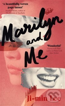 Kniha: Marilyn and Me (Ji-min Lee). Fourth Estate, 2019 Kniha: Marilyn and Me (Ji-min Lee). Fourth Estate, 2019