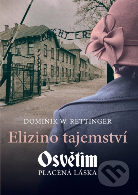 Kniha: Elizino tajemství (Dominik W. Rettinger). XYZ, 2020 Kniha: Elizino tajemství (Dominik W. Rettinger). XYZ, 2020