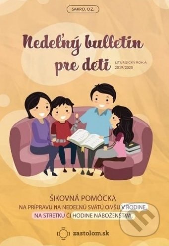 Kniha: Nedeľný bulletin pre deti (Liturgický rok A) 2019/2020 (Eduard Janíček). Sakro, 2019 Kniha: Nedeľný bulletin pre deti (Liturgický rok A) 2019/2020 (Eduard Janíček). Sakro, 2019