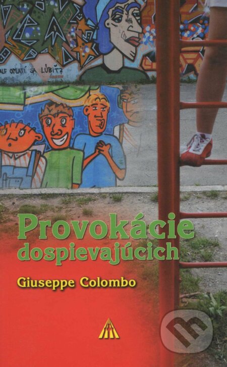 Kniha: Provokácie dospievajúcich (Giuseppe Colombo). Lúč, 2007 Kniha: Provokácie dospievajúcich (Giuseppe Colombo). Lúč, 2007