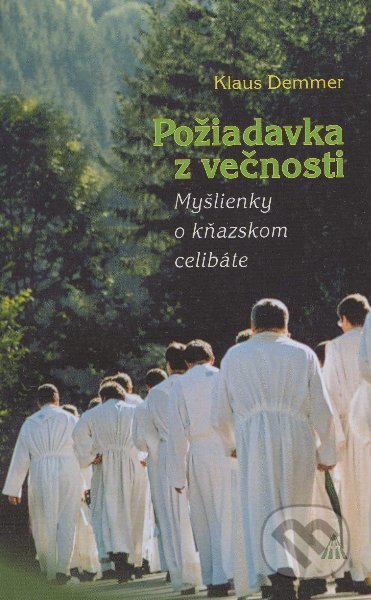 Kniha: Požiadavka z večnosti (Klaus Demmer). Lúč, 2008 Kniha: Požiadavka z večnosti (Klaus Demmer). Lúč, 2008