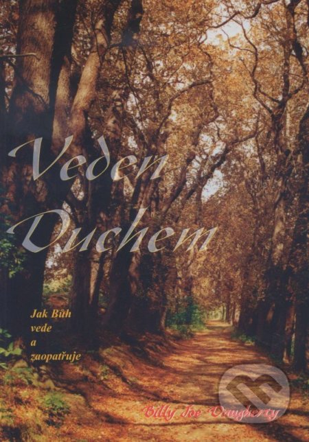 Kniha: Veden Duchem (Billy Joe Daugherty). Postilla, 2001 Kniha: Veden Duchem (Billy Joe Daugherty). Postilla, 2001