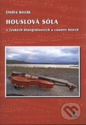 Kniha: Houslová sóla + DVD (Ondra Kozák). G + W, 2012 Kniha: Houslová sóla + DVD (Ondra Kozák). G + W, 2012