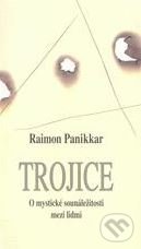 Kniha: Trojice (Rajmond Panikkar). Cesta, 1998 Kniha: Trojice (Rajmond Panikkar). Cesta, 1998