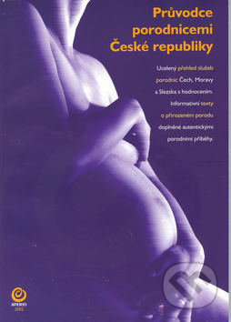 Kniha: Průvodce porodnicemi České republiky (). , 2003 Kniha: Průvodce porodnicemi České republiky (). , 2003