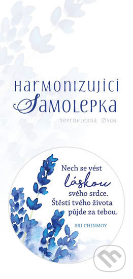 Nech se vést láskou svého srdce. Štěstí tvého života půjde za tebou (Sri Chinmoy). Madal Bal, 2020 Nech se vést láskou svého srdce. Štěstí tvého života půjde za tebou (Sri Chinmoy). Madal Bal, 2020