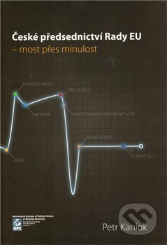 Kniha: České předsednictví Rady EU - most přes minulost (Petr Kaniok). Mezinárodní politologický ústav Masarykovy univerzity, 2011 Kniha: České předsednictví Rady EU - most přes minulost (Petr Kaniok). Mezinárodní politologický ústav Masarykovy univerzity, 2011