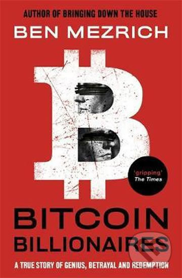 Kniha: Bitcoin Billionaires : A True Story of Genius, Betrayal and Redemption (Ben Mezrich). Bohemian Ventures, 2020 Kniha: Bitcoin Billionaires : A True Story of Genius, Betrayal and Redemption (Ben Mezrich). Bohemian Ventures, 2020