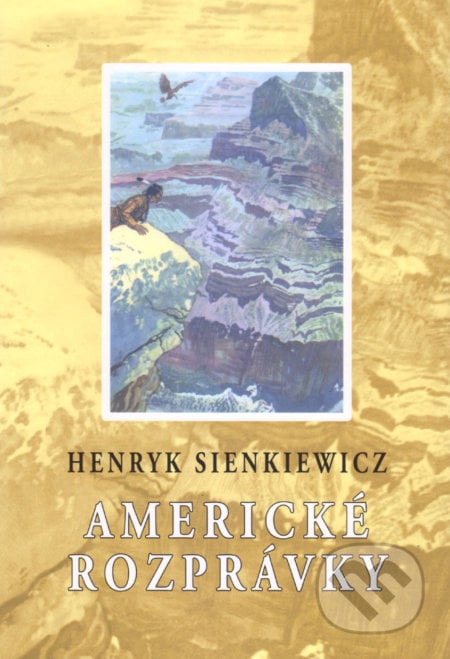 Americké rozprávky - Henryk Sienkiewicz, Vydavateľstvo Spolku slovenských spisovateľov, 2020