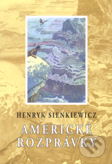 Kniha: Americké rozprávky (Henryk Sienkiewicz). Vydavateľstvo Spolku slovenských spisovateľov, 2020 Kniha: Americké rozprávky (Henryk Sienkiewicz). Vydavateľstvo Spolku slovenských spisovateľov, 2020